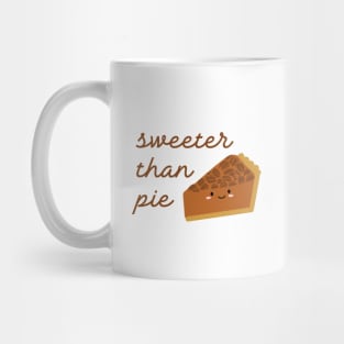 Sweeter Than Pecan Pie Mug